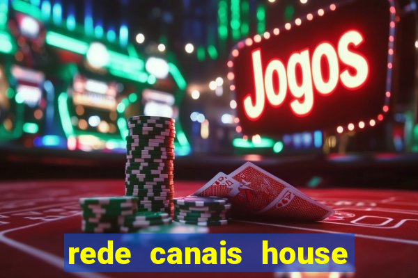 rede canais house of the dragon